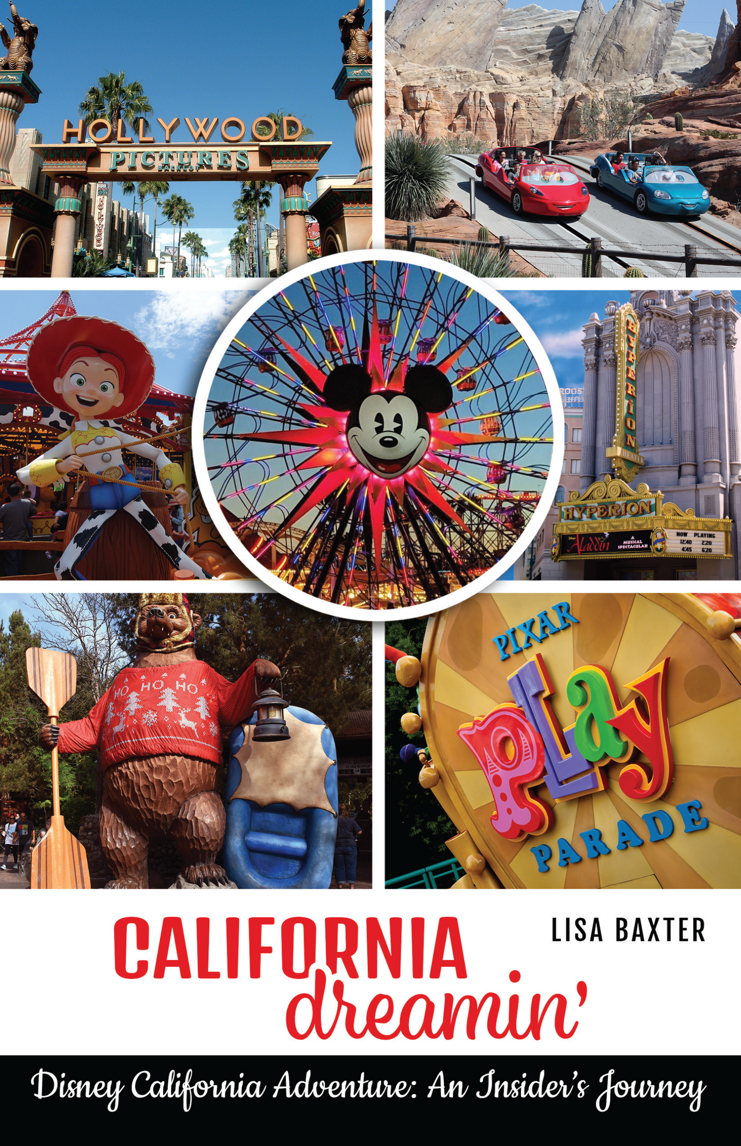 California Dreamin': Disney California Adventure: An Insider’s Journey