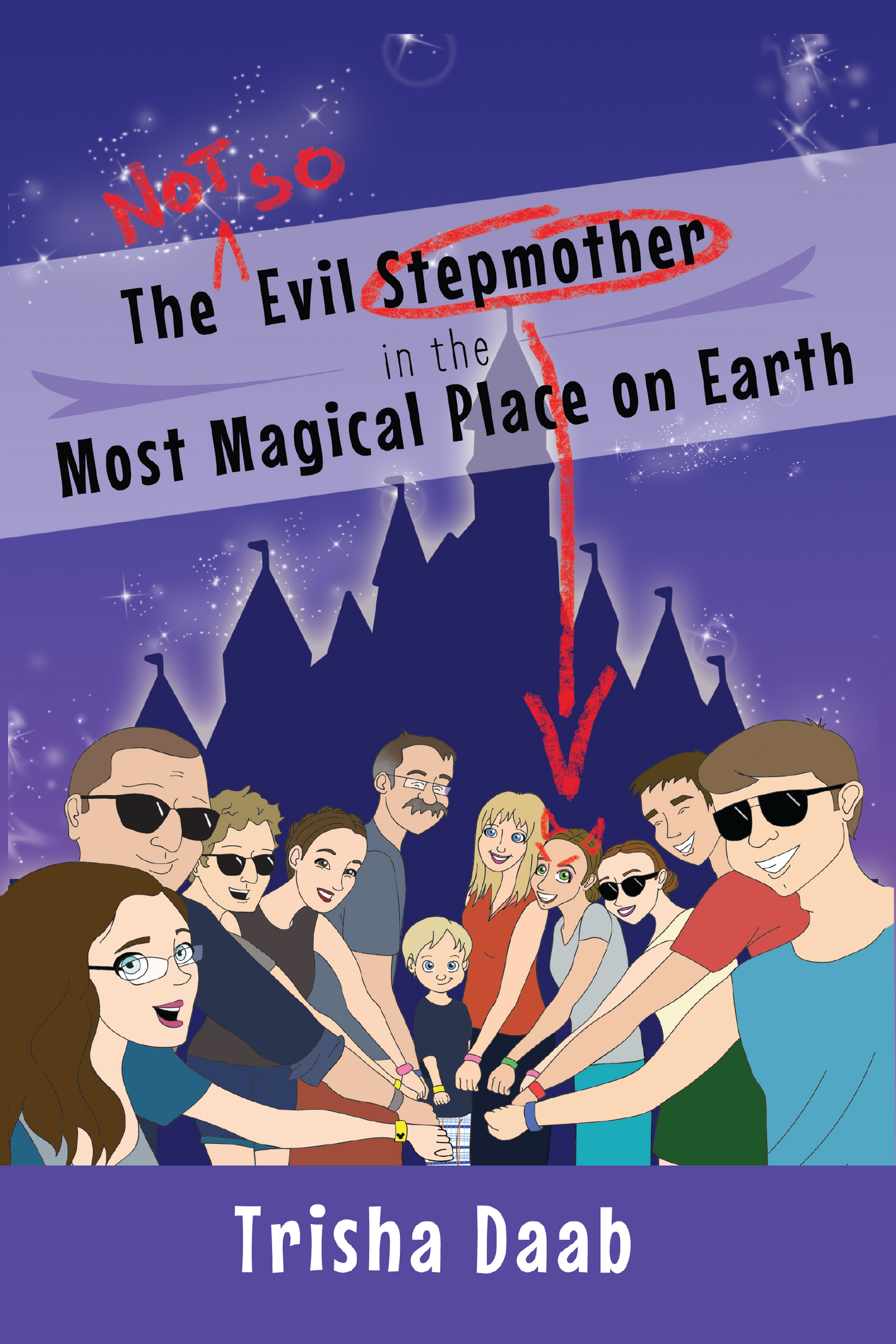 The Not-So-Evil Stepmother in the Most Magical Place on Earth: Planning Your Walt Disney World Family Vacation
