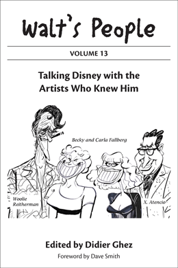 Walt's People : Volume 13: Talking Disney with the Artists Who Knew Him