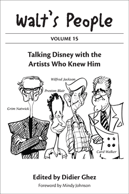 Walt's People: Volume 15: Talking Disney with the Artists Who Knew Him