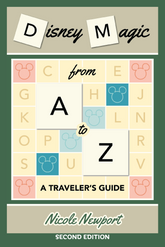 Disney Magic A to Z: A Traveler's Guide