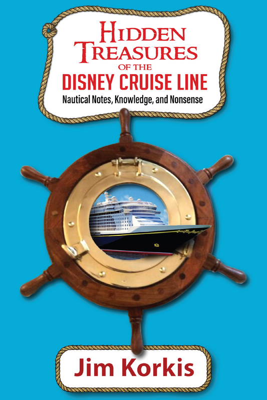 Hidden Treasures of the Disney Cruise Line: Nautical Notes, Knowledge, and Nonsense