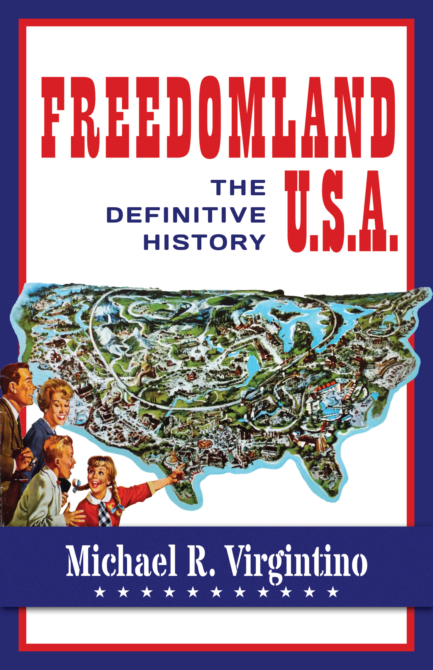 Freedomland U.S.A.: The Definitive History