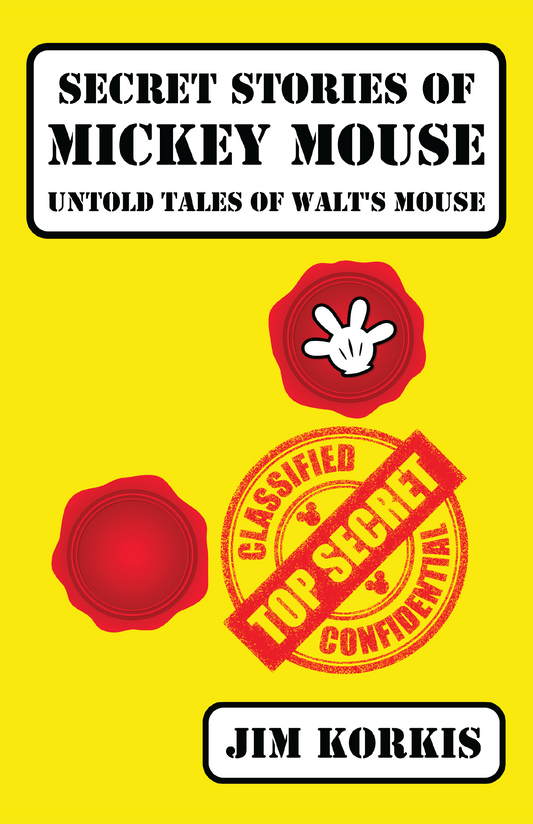 Secret Stories of Mickey Mouse: Untold Tales of Walt's Mouse