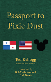 Passport to Pixie Dust: My 32 Years with The Walt Disney Company