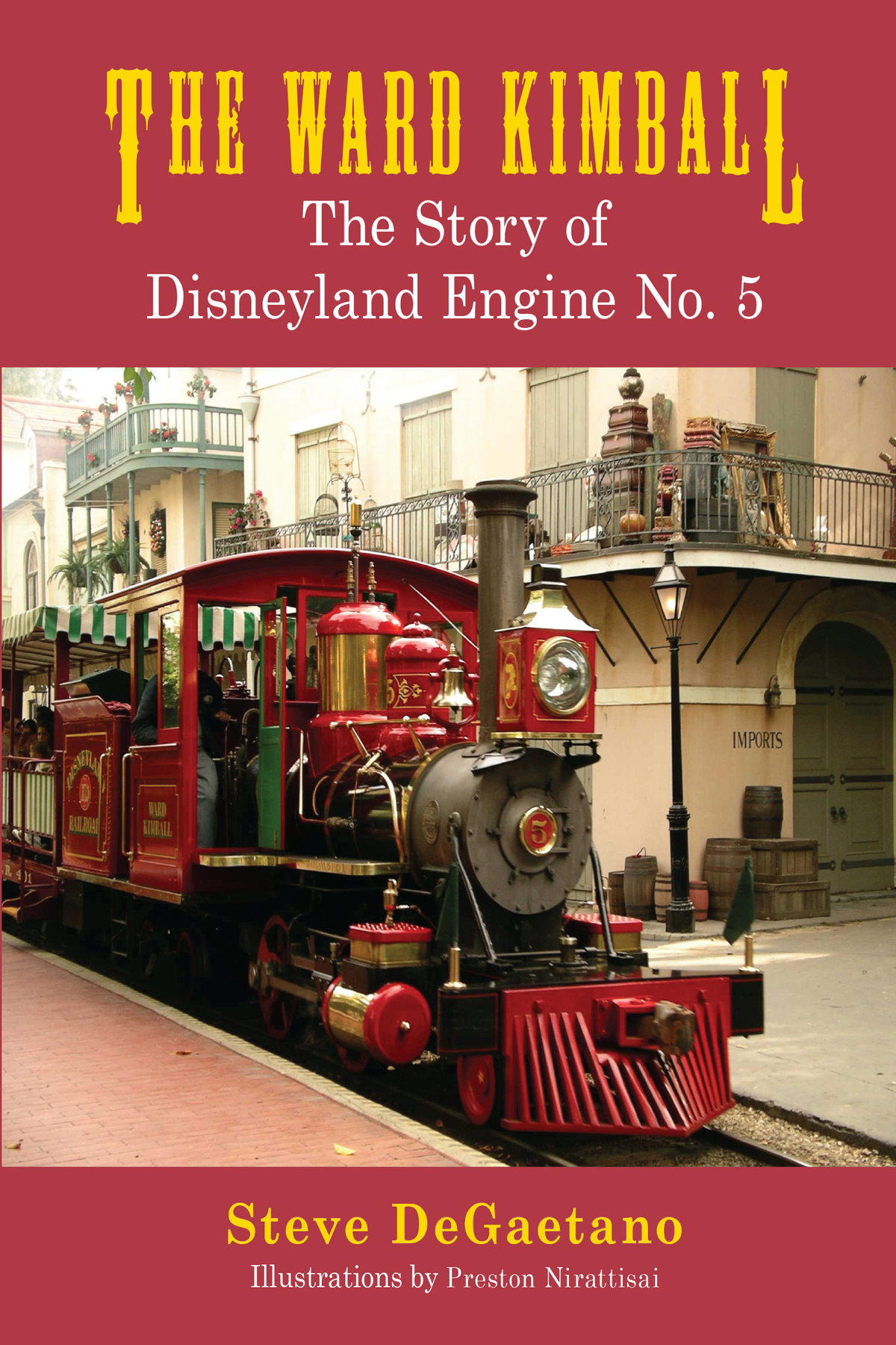 The Ward Kimball: The Story of Disneyland Engine No. 5