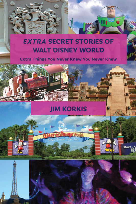 EXTRA Secret Stories of Walt Disney World: Extra Things You Never Knew You Never Knew