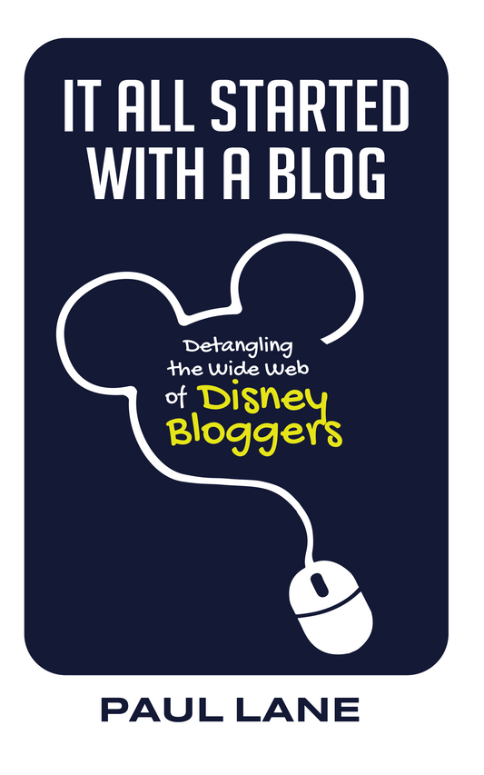 It All Started with a Blog: Detangling the Wide Web of Disney Bloggers