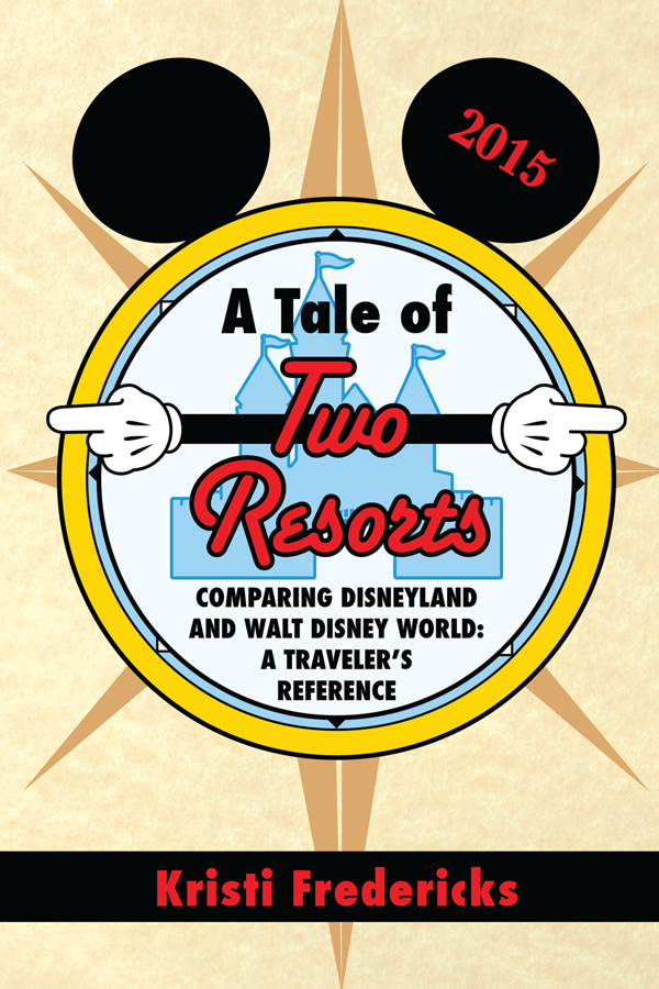 A Tale of Two Resorts: Comparing Disneyland and Walt Disney World - A Traveler's Reference