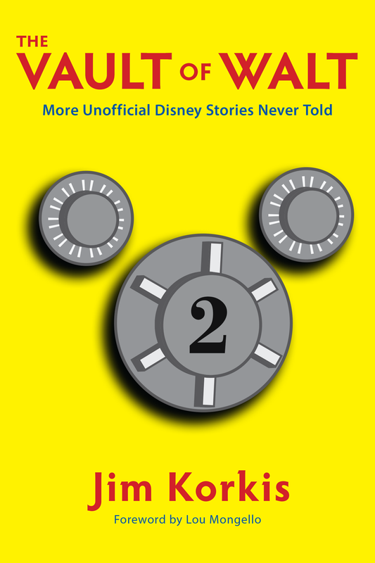 The Vault of Walt: Volume 2: Unofficial, Unauthorized, Uncensored Disney Stories Never Told