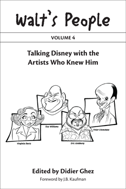 Walt's People: Volume 4: Talking Disney with the Artists Who Knew Him