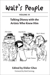 Walt's People: Volume 19: Talking Disney with the Artists Who Knew Him